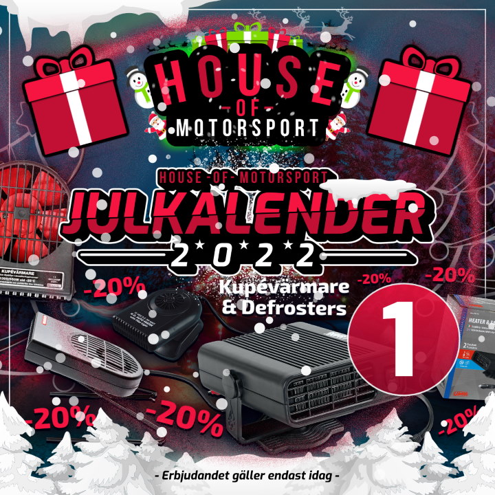 House of Motorsport Julkalender 2022 Lucka nr 1 - 20% RABATT på Kupévärmare och Defrosters!