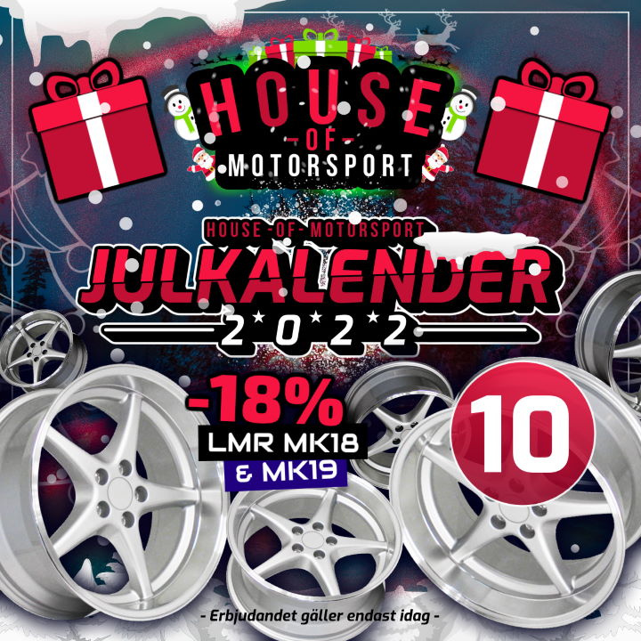 House of Motorsport Julkalender 2022 Lucka nr 10 - 18% RABATT på LMR MK18 fälgar!