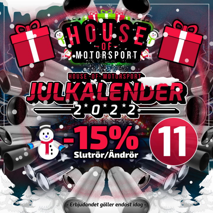 House of Motorsport Julkalender 2022 Lucka nr 11 - 15% RABATT på Slutrör/Ändrör!