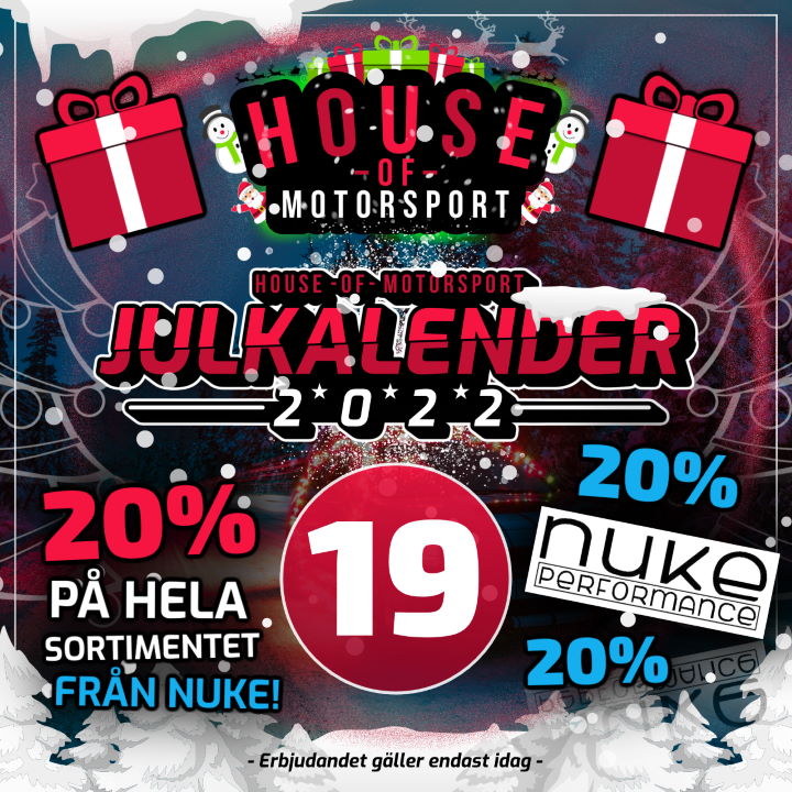 House of Motorsport Julkalender 2022 Lucka nr 19 - 20% RABATT på NUKE Performance!